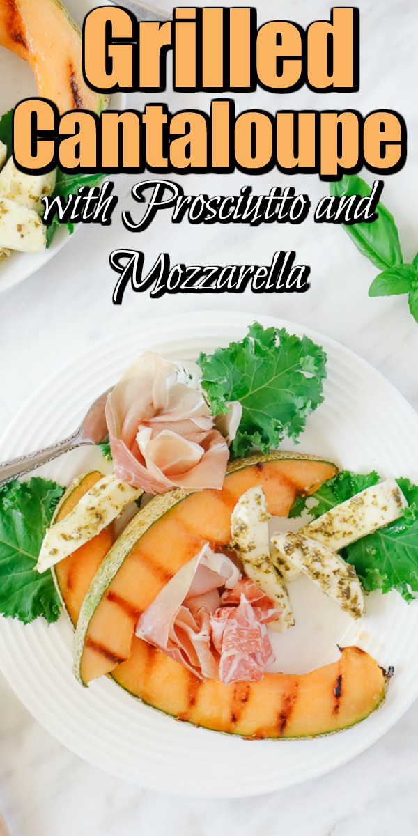 This Grilled Cantaloupe with prosciutto and mozzarella is an easy recipe you will repeat over and over #grilledcantaloupe #grilledfruit #grilling