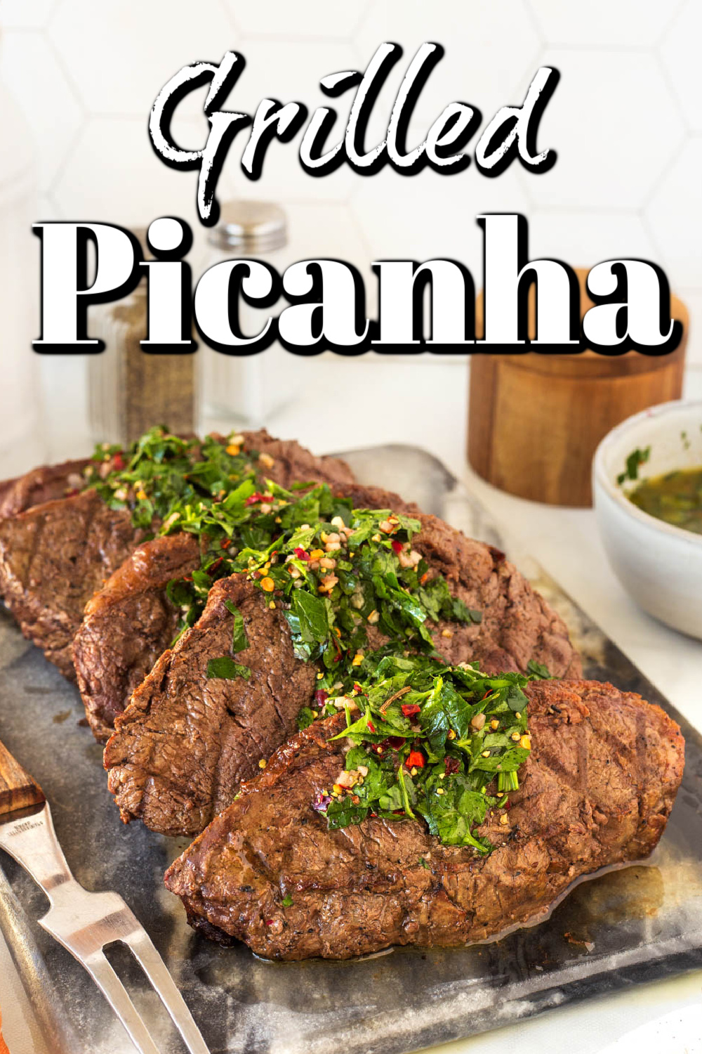 This grilled picanha is a cut of beef that is very popular in Brazil; with the homemade chimichurri sauce, you are going to love it too!